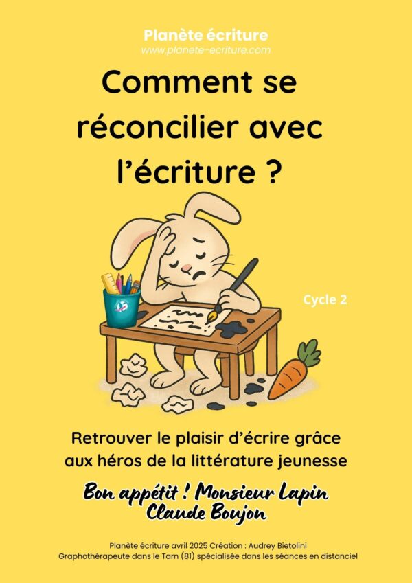 Comment se réconcilier avec l'écriture Bon appétit Monsieur Lapin